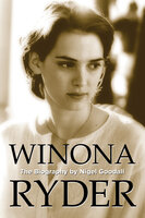 Winona Ryder - The Biography - Nigel Goodall
