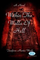 Within the Walls of Hell - Taniform Martin Wanki