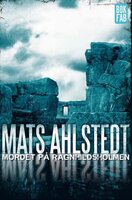 Mordet på Ragnhildsholmen - Mats Ahlstedt