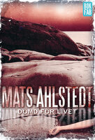 Dömd för livet - Mats Ahlstedt