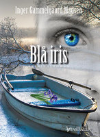 Blå iris - Inger Gammelgaard Madsen