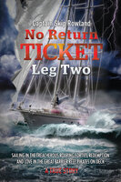 No Return Ticket - Leg Two - Captain Skip Rowland