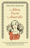 Adieu, Sweet Amarillis - Philippa Pigache
