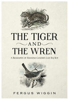 The Tiger And The Wren - Fergus Wiggin