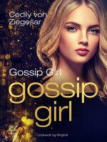 Gossip Girl 1: Gossip Girl - Cecily von Ziegesar