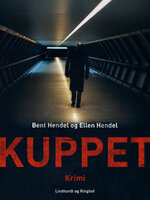 Kuppet - Bent Hendel, Ellen Hendel