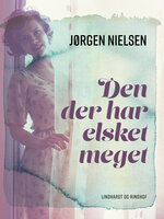 Den der har elsket meget - Jørgen Nielsen
