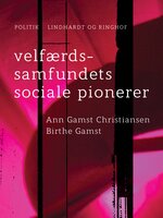 Velfærdssamfundets sociale pionerer - Ann Gamst Christiansen, Birthe Gamst
