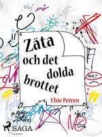 Zäta och det dolda brottet - Elsie Petrén