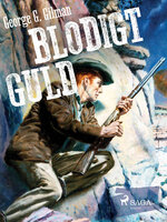 Blodigt guld - George G. Gilman