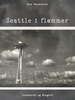 Seattle i flammer - Don Pendleton