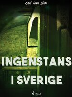 Ingenstans i Sverige - Karl Arne Blom