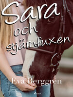 Sara och stjärnfuxen - Eva Berggren