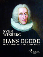 Hans Egede och Grönlands utforskande - Sven Wikberg