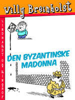 Den byzantinske Madonna - Willy Breinholst