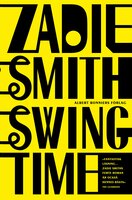 Swing time - Zadie Smith