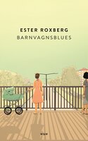 Barnvagnsblues - Ester Roxberg