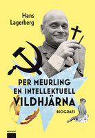 Per Meurling – en intellektuell vildhjärna - Hans Lagerberg