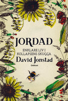 Jordad : Enklare liv i kollapsens skugga - David Jonstad