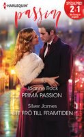 Prima passion / Ett frö till framtiden - Silver James, Joanne Rock