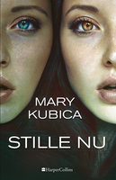 Stille nu - Mary Kubica