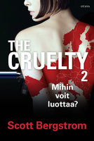 The Cruelty 2 - Mihin voit luottaa? - Scott Bergstrom