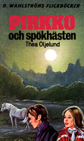 Pirkko och spökhästen - Thea Oljelund