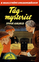Tåg-mysteriet - Sivar Ahlrud