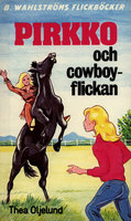 Pirkko och cowboy-flickan - Thea Oljelund