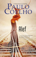 Alef: Coelho mest personlige bog til dato - Paulo Coelho