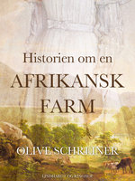 Historien om en afrikansk farm - Olive Schreiner