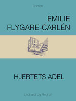 Hjertets adel - Emilie Flygare-Carlén
