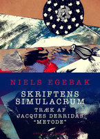Skriftens simulacrum. Træk af Jacques Derridas "metode" - Niels Egebak