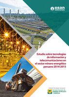 Estudio sobre tecnologías de información y telecomunicaciones en sector minero energético peruano 2014-2015 - Eddy Morris, Jaime Serida, Néstor Salcedo, Peter Yamakawa