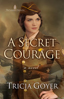 A Secret Courage - Tricia Goyer
