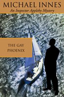 The Gay Phoenix - Michael Innes