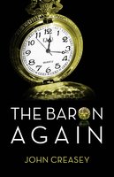 The Baron Again: (Writing as Anthony Morton) - John Creasey