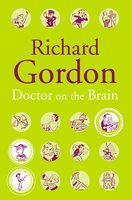 Doctor On The Brain - Richard Gordon
