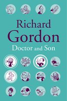 Doctor And Son - Richard Gordon