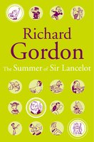 The Summer Of Sir Lancelot - Richard Gordon