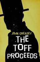 The Toff Proceeds - John Creasey