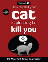 How to Tell If Your Cat Is Plotting to Kill You - The Oatmeal, Matthew Inman