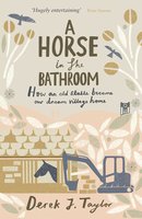 A Horse in the Bathroom - Derek J. Taylor