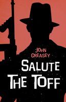 Salute the Toff - John Creasey