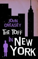 The Toff In New York - John Creasey