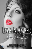 Love In Amber - Netta Muskett