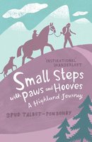 Small Steps With Paws & Hooves - Spud Talbot-Ponsonby