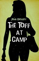 The Toff at Camp - John Creasey