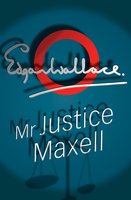 Mr Justice Maxell - Edgar Wallace