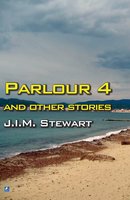 Parlour Four - J.I.M. Stewart